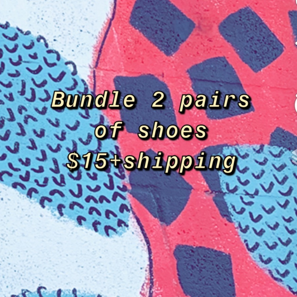 Bundle 2 pairs of shoes $15+shipping